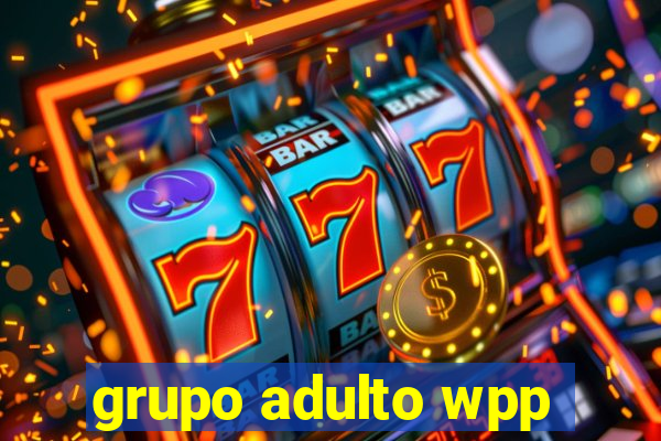 grupo adulto wpp